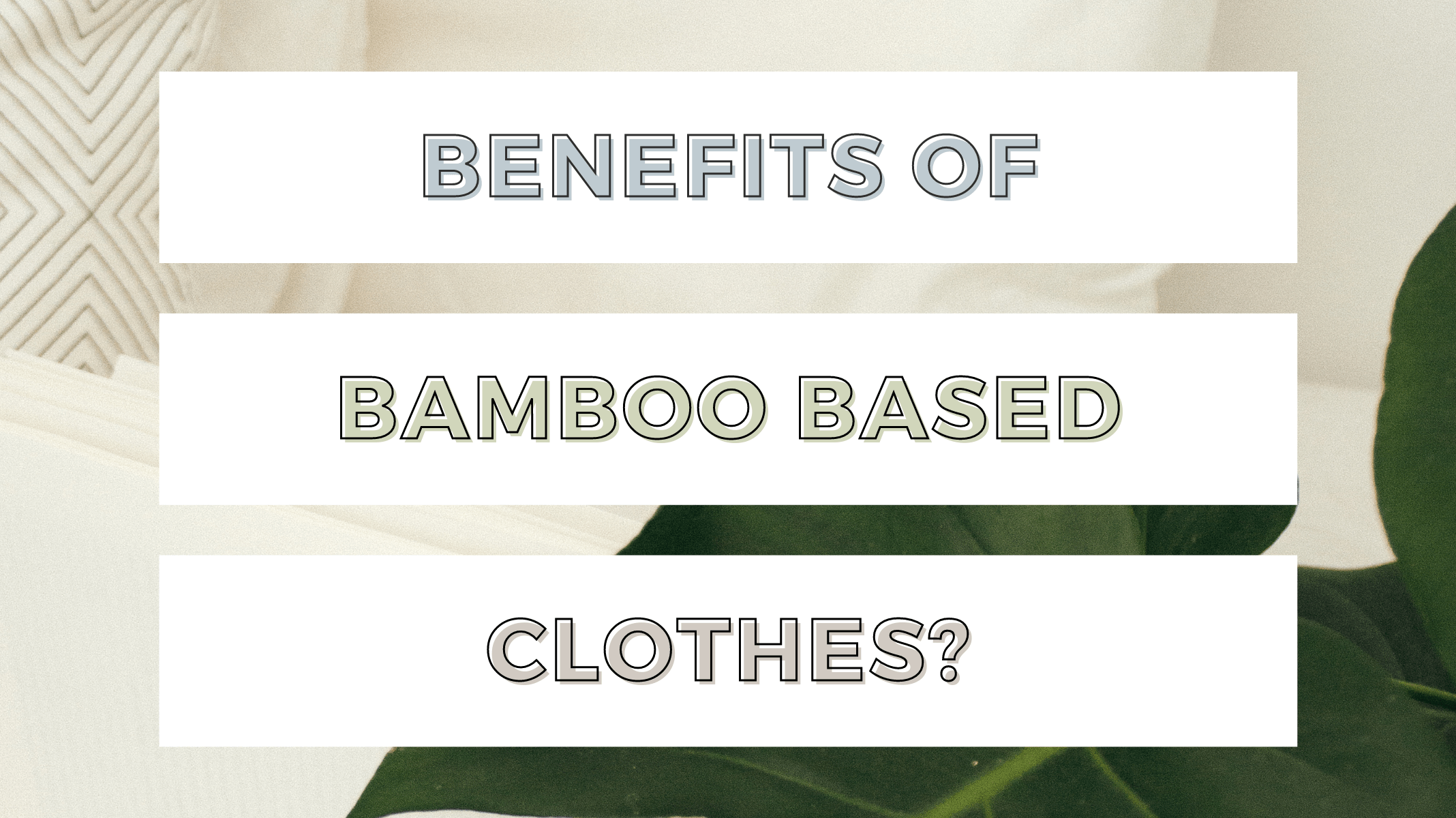 Benefits of Bamboo-based Clothing