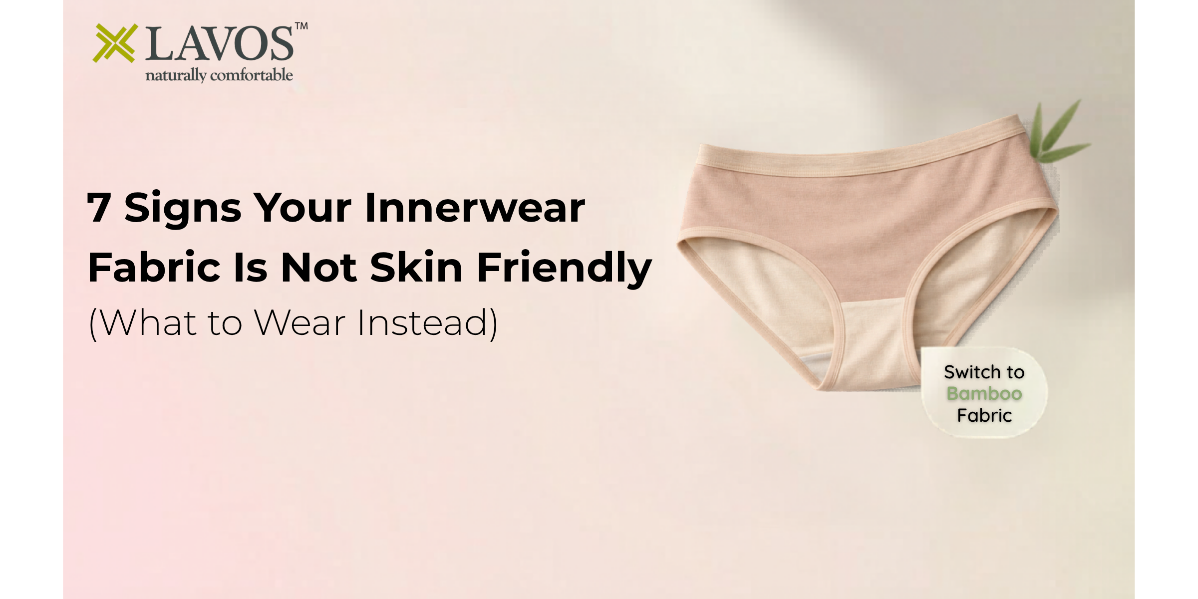 7 Signs Your Innerwear Fabric Is Not Skin Friendly (What to Wear Instead)