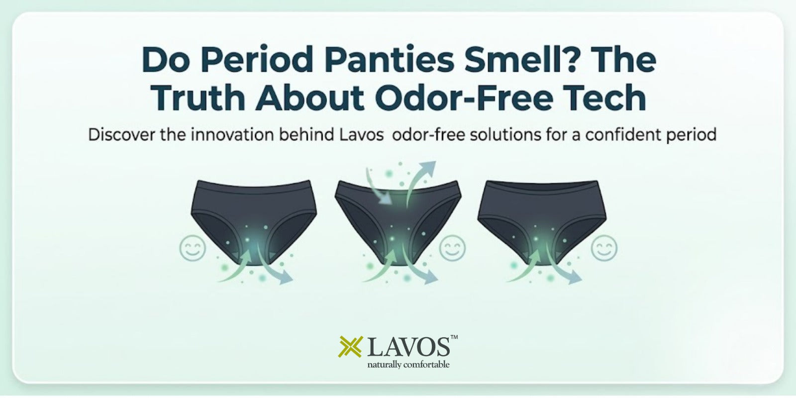 Do Period Panties Smell? The Truth About Odor-Free Tech | Lavos